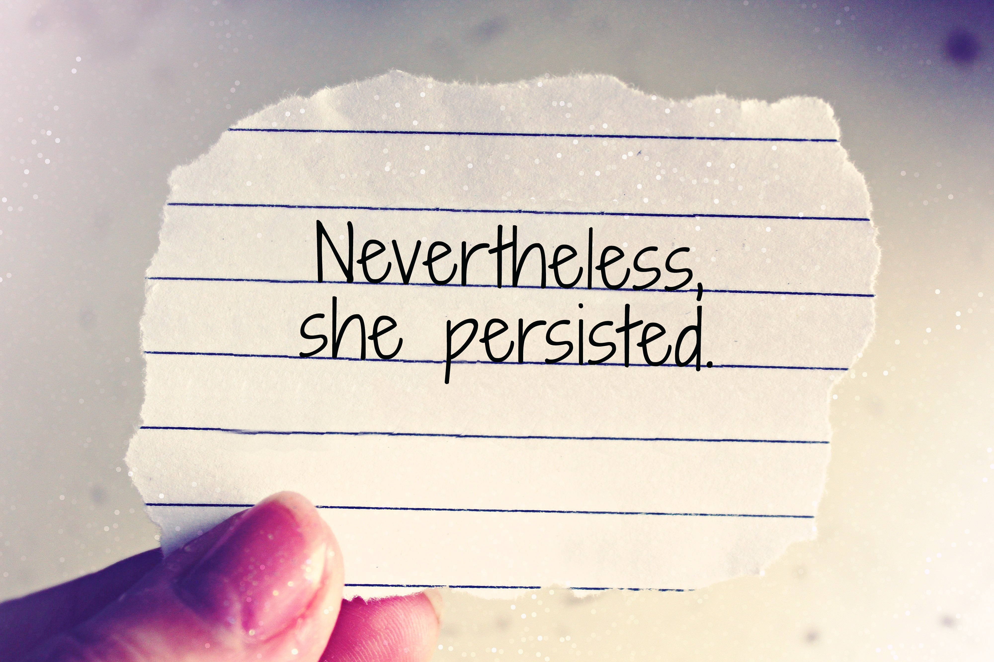 “Nevertheless, she persisted.”